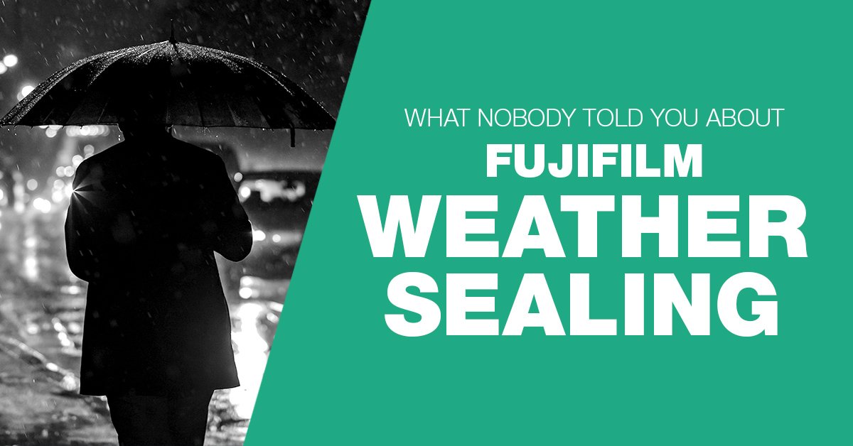 fujifilm weather sealing graphic