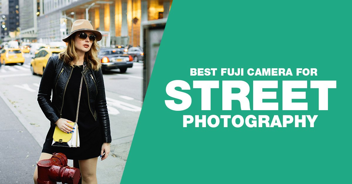 best Fujifilm cameras for street photography graphic